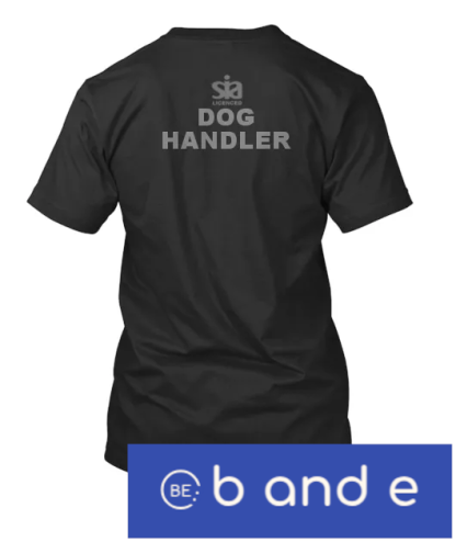 SIA Dog Handler T-Shirt – Security K9 Handler Workwear | B and E - Image 4